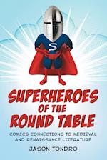 Tondro, J:  Superheroes of the Round Table
