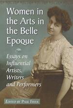 Women in the Arts in the Belle Epoque