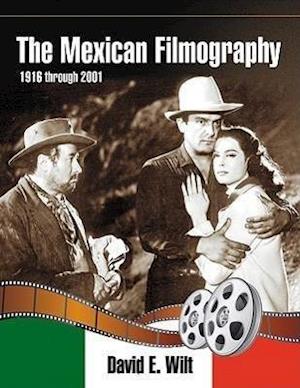 The Mexican Filmography, 1916 Through 2001