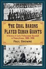 The Coal Barons Played Cuban Giants