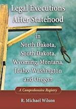 Wilson, R:  Legal Executions After Statehood in North Dakota