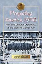 Nilsen, S:  Projecting America, 1958