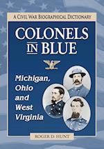 Hunt, R:  Colonels in Blue--Michigan, Ohio and West Virginia