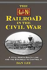 The L&N Railroad in the Civil War