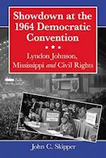 Showdown at the 1964 Democratic Convention