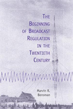 Beginning of Broadcast Regulation in the Twentieth Century