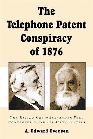 Telephone Patent Conspiracy of 1876