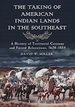 Miller, D:  The  Taking of American Indian Lands in the Sout