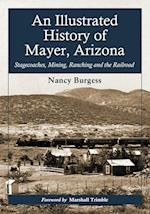 Burgess, N:  An Illustrated History of Mayer, Arizona