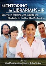 Smallwood, C:  Mentoring in Librarianship