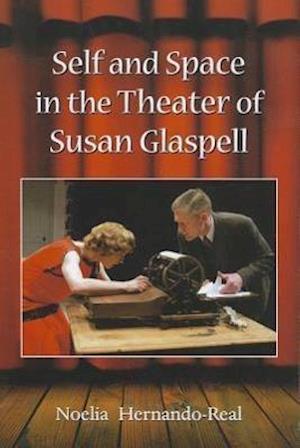 Self and Space in the Theater of Susan Glaspell