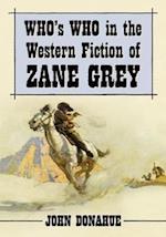 Who's Who in the Western Fiction of Zane Grey