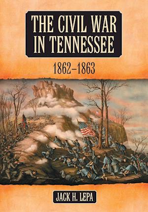 The  Civil War in Tennessee, 1862-1863