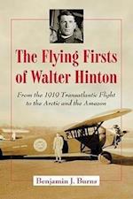 Burns, B:  The  Flying Firsts of Walter Hinton