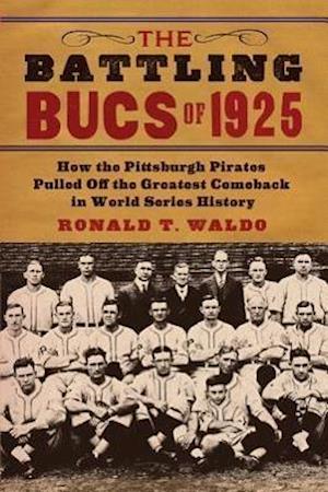 Waldo, R:  The  Battling Bucs of 1925