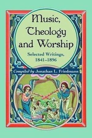 Friedmann, J:  Music, Theology and Worship