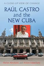 Raul Castro and the New Cuba