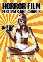 Sipos, T:  Horror Film Festivals and Awards