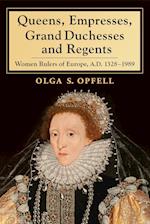 Queens, Empresses, Grand Duchesses and Regents