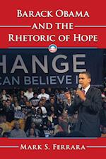 Ferrara, M:  Barack Obama and the Rhetoric of Hope