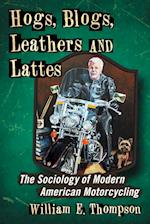 Hogs, Blogs, Leathers and Lattes