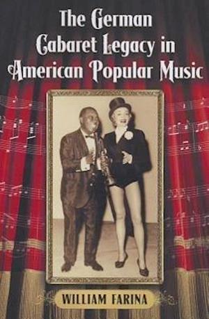 The German Cabaret Legacy in American Popular Music