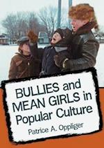 Oppliger, P:  Bullies and Mean Girls on Screen and in Print