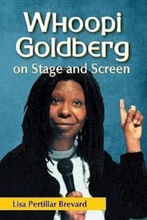 Brevard, L:  Whoopi Goldberg on Stage and Screen