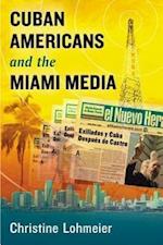 Cuban Americans and the Miami Media