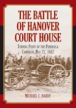 Hardy, M:  The Battle of Hanover Court House