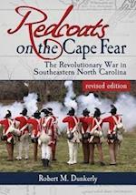 Dunkerly, R:  Redcoats on the Cape Fear