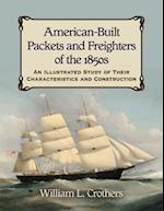 American-Built Packets and Freighters of the 1850s