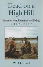 Ehrhart, W:  Dead on a High Hill