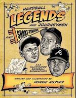Hardball Legends and Journeymen and Short-Timers
