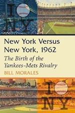 New York Versus New York, 1962