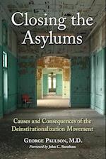 Closing the Asylums