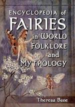 Bane, T:  Encyclopedia of Fairies in World Folklore and Myth