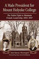 A Male President for Mount Holyoke College