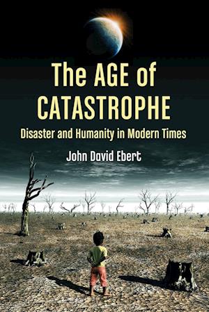 The Age of Catastrophe