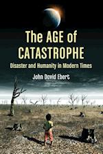 The Age of Catastrophe
