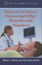 Advances in Graves' Disease and Other Hyperthyroid Disorders
