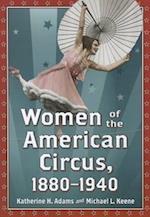 Adams, K:  Women of the American Circus, 1880-1940