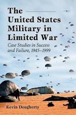 The United States Military in Limited War