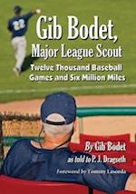 Gib Bodet, Major League Scout
