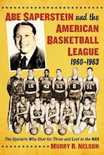 Abe Saperstein and the American Basketball League, 1960-1963