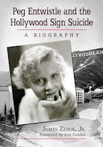 Peg Entwistle and the Hollywood Sign Suicide