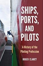 Clancy, R:  Ships, Ports, and Pilots
