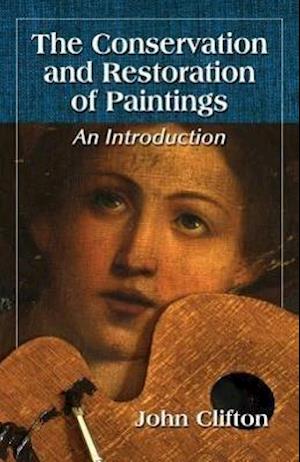 The Conservation and Restoration of Paintings