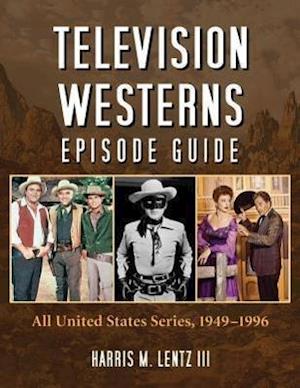 Lentz, H:  Television Westerns Episode Guide