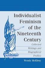 Mcelroy, W:  Individualist Feminism of the Nineteenth Centur